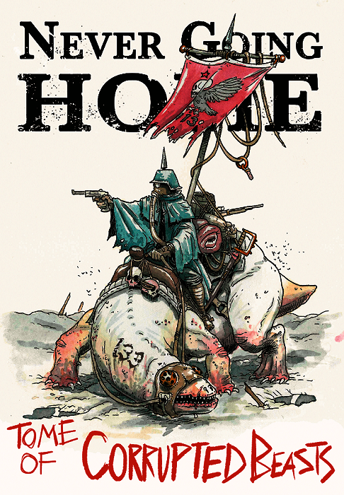 Never Going Home: Tome of Corrupted Beasts
