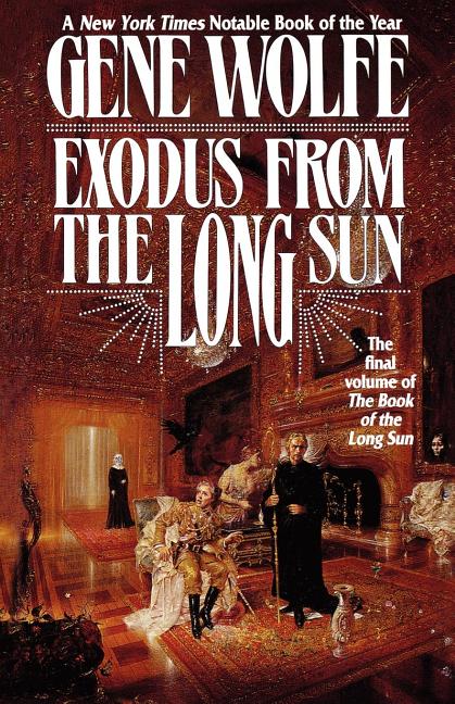 Exodus from the Long Sun: The Final Volume of the Book of the Long Sun - Ingram