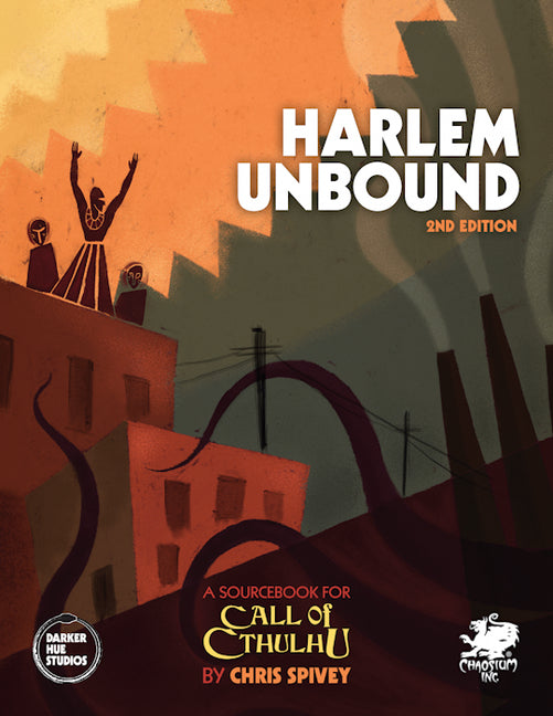 Harlem Unbound: Investigate the Cthulhu Mythos During the Harlem Renaissance - Ingram