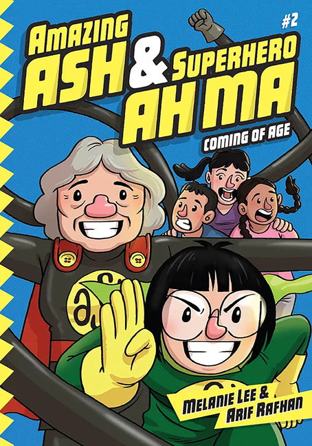 Amazing Ash & Superhero Ah Ma Book 2: Coming of Age