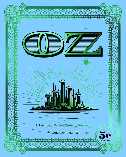 Oz: A Fantasy Role-Playing Setting - Ingram