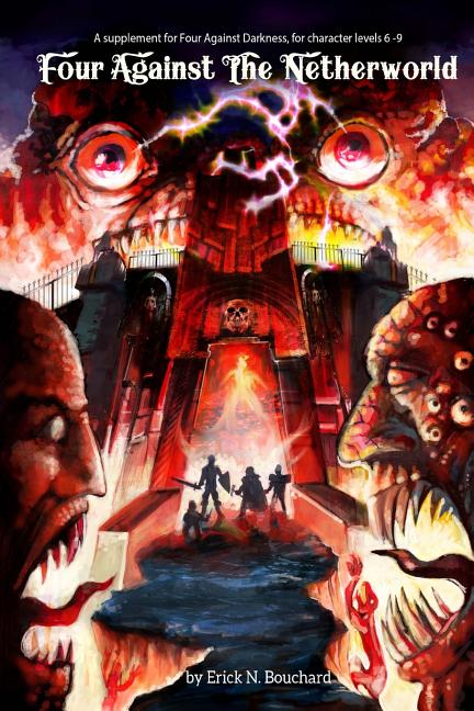 Four Against the Netherworld: A supplement for Four Against Darkness, for character levels 6-9 - Ingram