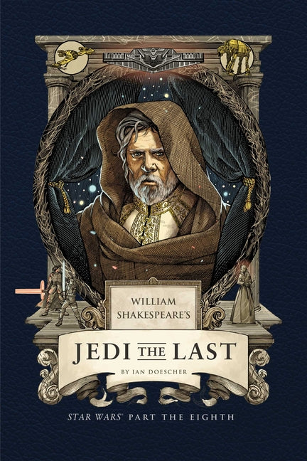 William Shakespeare's Jedi the Last: Star Wars Part the Eighth - Ingram