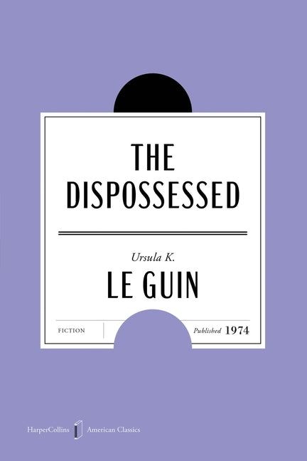 The Dispossessed American Classics Edition - Ingram