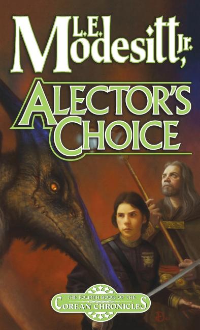 Alector's Choice: The Fourth Book of the Corean Chronicles - Ingram