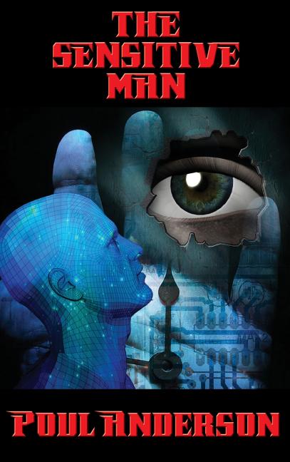 The Sensitive Man - A Positronic Book