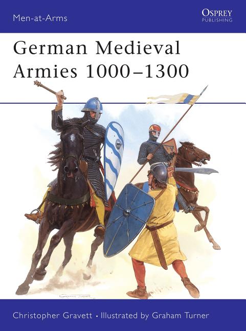 German Medieval Armies 1000 1300 - Ingram