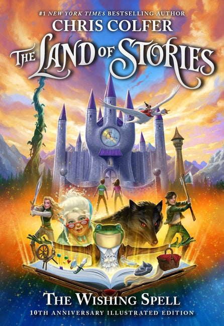 The Land of Stories: The Wishing Spell: 10th Anniversary Illustrated Edition (Anniverary)