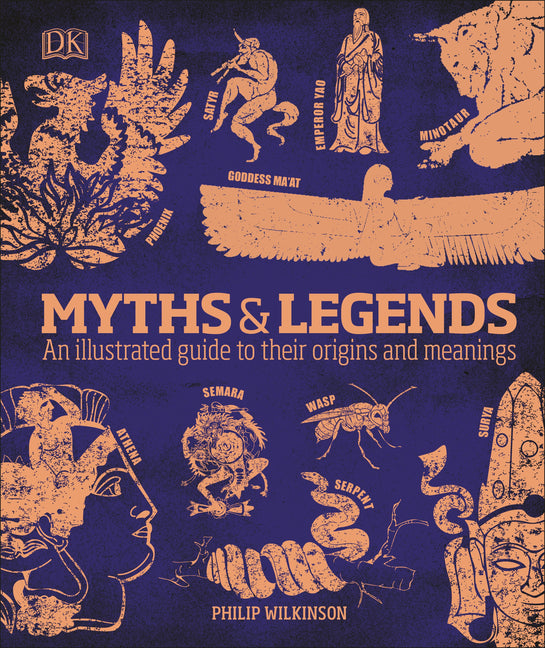 Myths and Legends: An Illustrated Guide to Their Origins and Meanings - Ingram