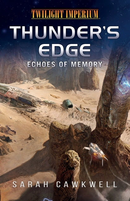 Thunder's Edge: Echoes of Memory: A Twilight Imperium Novel - Ingram