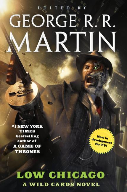 Low Chicago: A Wild Cards Novel (Book Two of the American Triad)