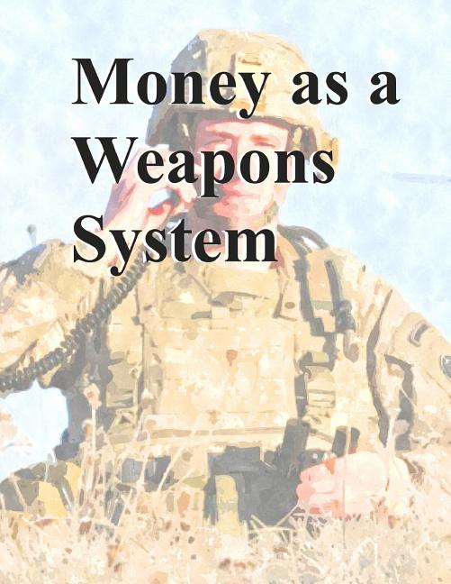 Money as a Weapons System: Tactics, Techniques, and Procedures - Ingram