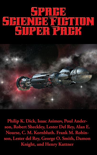 Space Science Fiction Super Pack: A Positronic Book