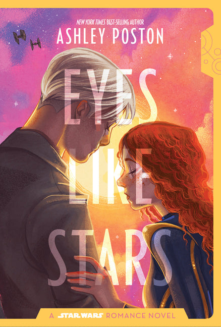 Star Wars: Eyes Like Stars: A Star Wars Romance Novel
