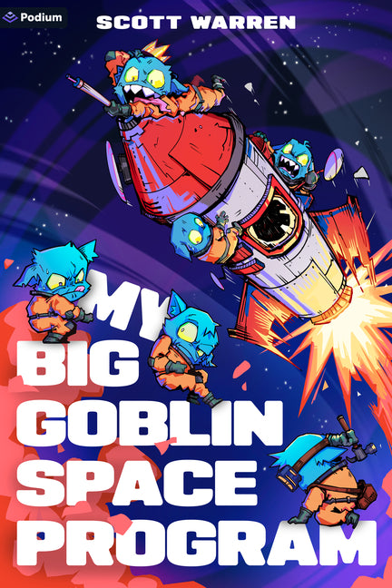 My Big Goblin Space Program: An Astronaut Reincarnation Litrpg - Ingram