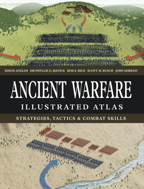 Ancient Warfare Illustrated Atlas: Strategies, Tactics & Combat Skills - Ingram