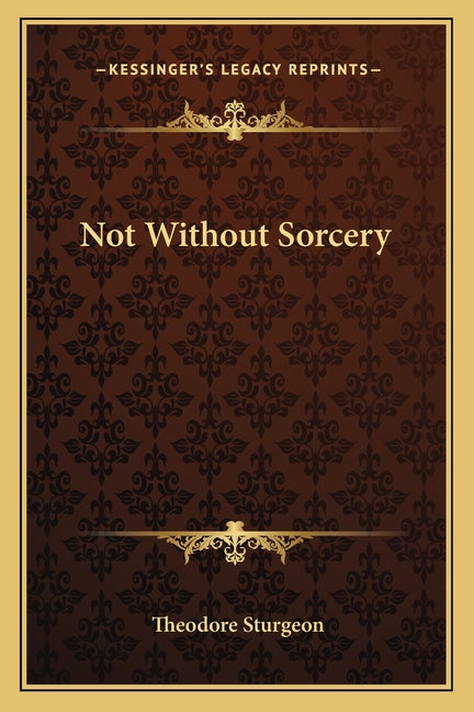 Not Without Sorcery