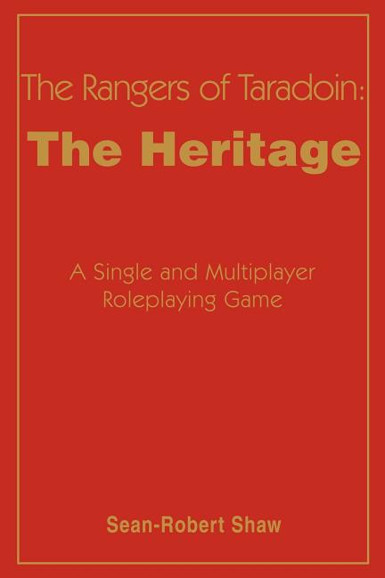 The Rangers of Taradoin: The Heritage: A Single and Multiplayer Roleplaying Game - Ingram