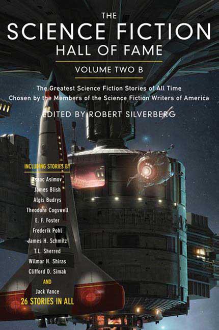 The Science Fiction Hall of Fame, Volume Two B: The Greatest Science Fiction Stories of All Time Chosen by the Members of the Science Fiction Writers of A