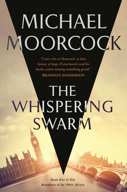 The Whispering Swarm: Book One of the Sanctuary of the White Friars