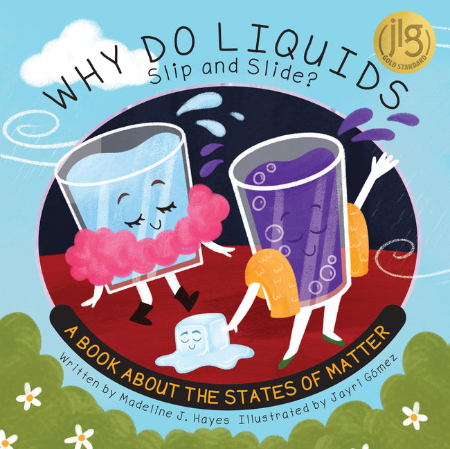 Why Do Liquids Slip and Slide?: A Book about the States of Matter - Ingram