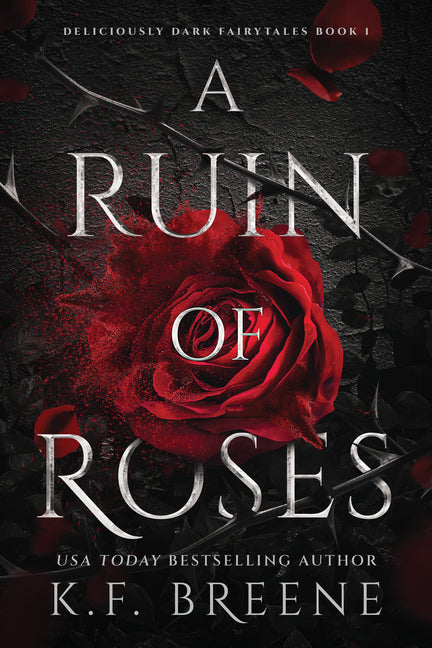 A Ruin of Roses: Deliciously Dark Fairytales, Book 1 - Ingram