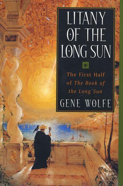 Litany of the Long Sun: The First Half of 'The Book of the Long Sun' - Ingram
