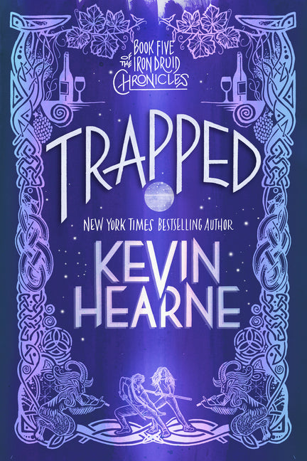 Trapped: Book Five of the Iron Druid Chronicles - Ingram