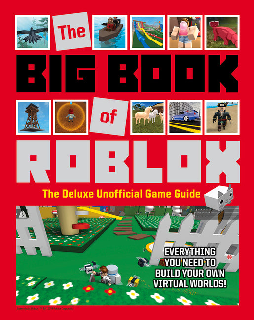 Big Book of Roblox: The Deluxe Unofficial Game Guide - Ingram