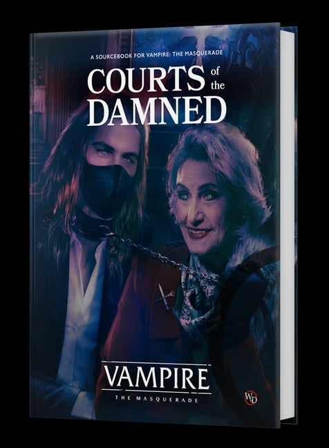 Vampire the Masquerade Roleplaying Game: Courts of the Damned Sourcebook