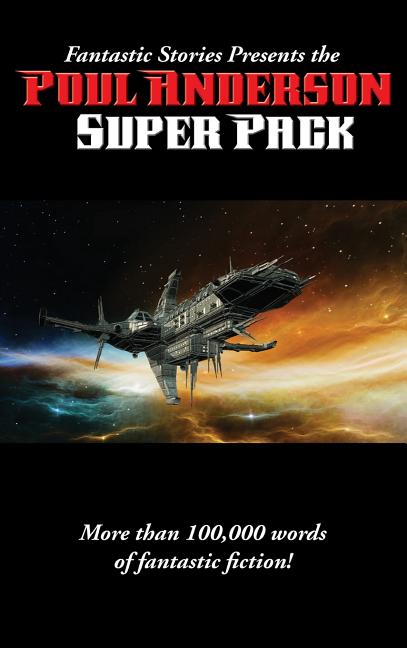 Fantastic Stories Presents the Poul Anderson Super Pack - A Positronic Book