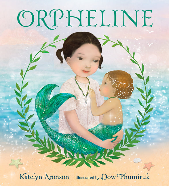 Orpheline: A Mermaid Lost and Found Story - Ingram