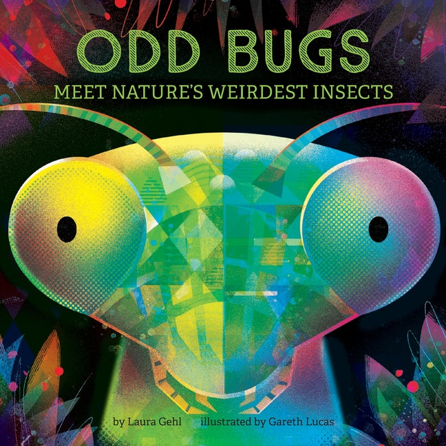 Odd Bugs (a Curious Critters Board Book): Meet Nature's Weirdest Insects - Ingram