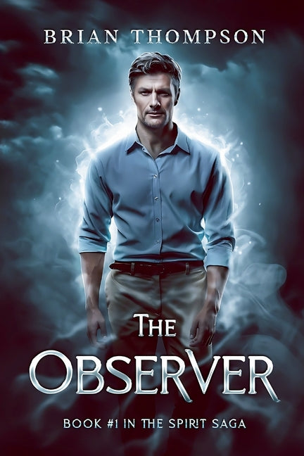 Observer: Book #1 in the Spirit Saga - Ingram