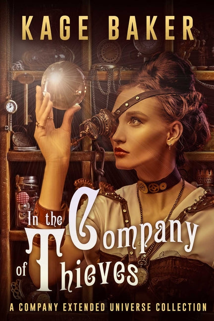 In the Company of Thieves: A Company Extended Universe Collection - Ingram