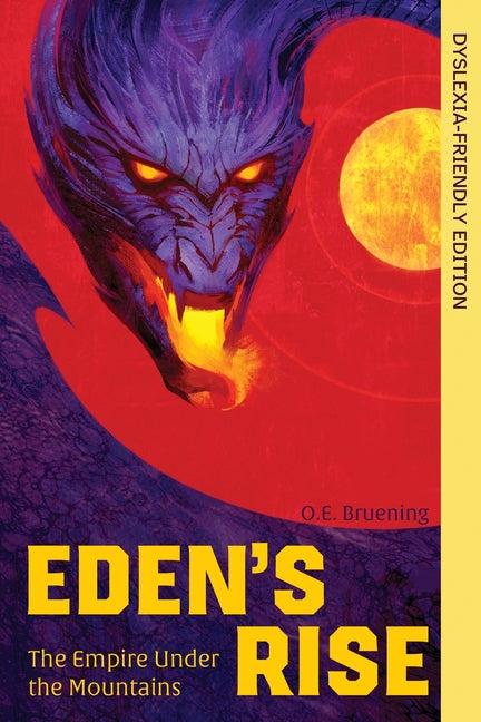 Eden's Rise: The Empire Under the Mountains (Dyslexia-Friendly)