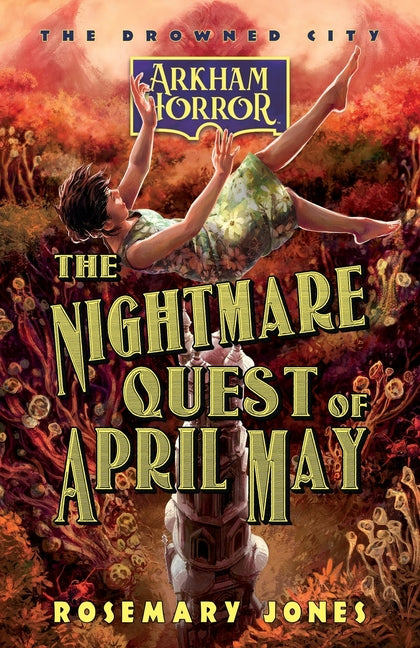 The Nightmare Quest of April May: An Arkham Horror Novel - Ingram