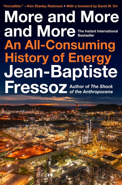 More and More and More: An All-Consuming History of Energy - Ingram