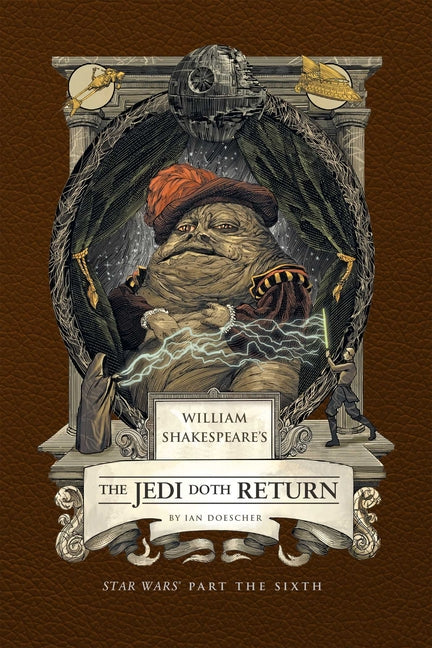 William Shakespeare's the Jedi Doth Return: Star Wars Part the Sixth - Ingram