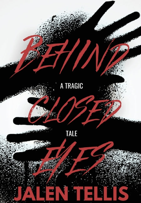 Behind Closed Eyes: A Tragic Tale