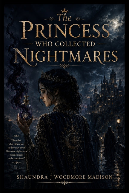 The Princess Who Collected Nightmares