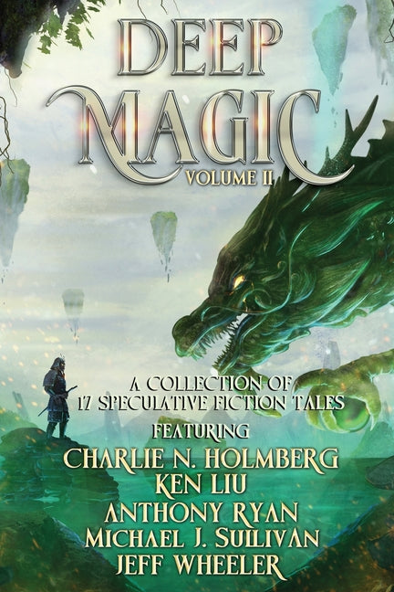 Deep Magic Volume II: A Speculative Fiction Collection (A Speculative Fiction Collection) - Ingram