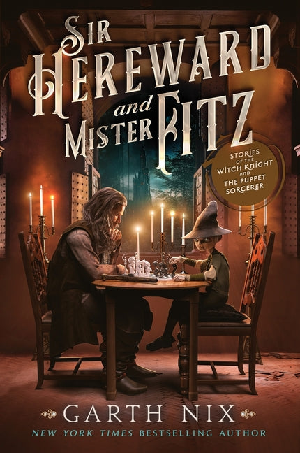 Sir Hereward and Mister Fitz: Stories of the Witch Knight and the Puppet Sorcerer - Ingram