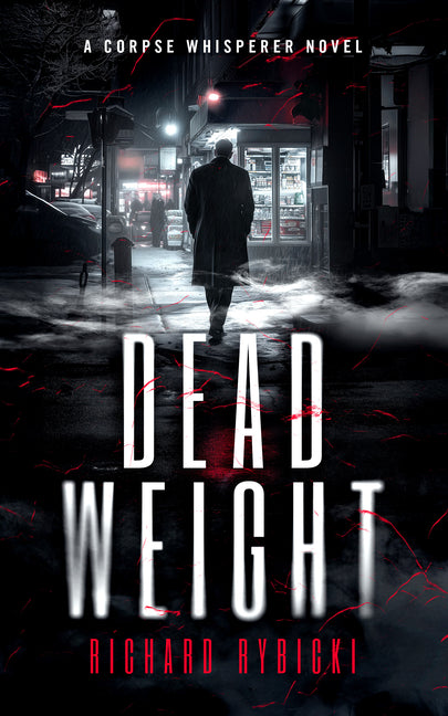 Dead Weight: A Supernatural Crime Thriller Where the Dead Demand Justice - Ingram