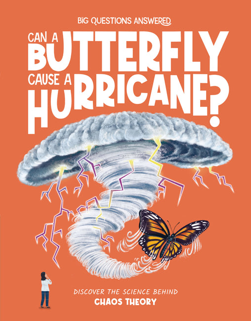 Can a Butterfly Cause a Hurricane?: Discover the Science Behind Chaos Theory - Ingram