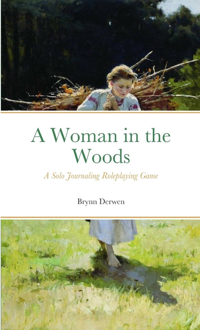A Woman in the Woods: A Solo Journaling Roleplaying Game - Ingram
