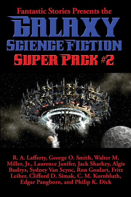 Fantastic Stories Presents the Galaxy Science Fiction Super Pack #2 - A Positronic Book