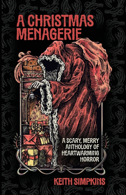 A Christmas Menagerie: A Scary, Merry Anthology of Heartwarming Horror