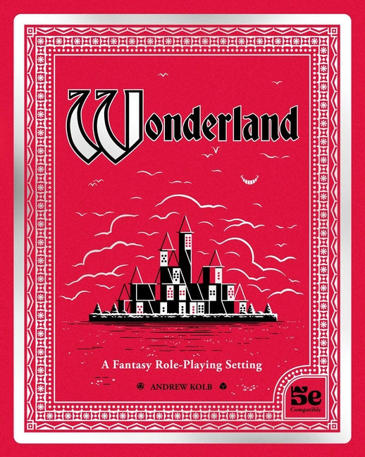 Wonderland: A Fantasy Role-Playing Setting - Ingram