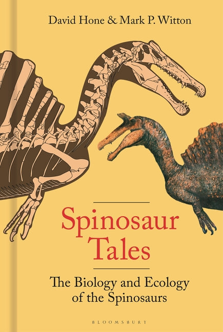 Spinosaur Tales: The Biology and Ecology of the Spinosaurs - Ingram